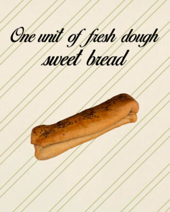 One unit of  fresh dough sweet bread  -  Homemade Fit